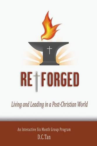 Cover image for Re-Forged: Living and Leading in a Post-Christian World