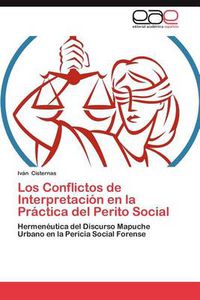 Cover image for Los Conflictos de Interpretaci N En La PR Ctica del Perito Social