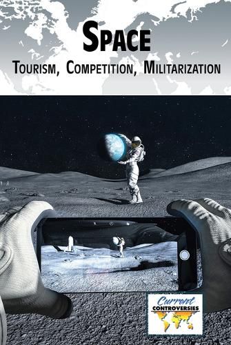 Cover image for Space: Tourism, Competition, Militarization