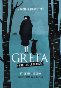 Cover image for Greta and the Labrador: A Poem in Eight Fitts