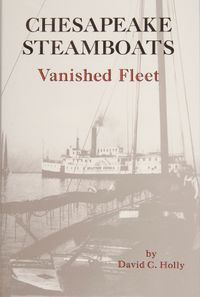 Cover image for Chesapeake Steamboats: Vanished Fleet