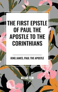 Cover image for The First Epistle of Paul the Apostle to the CORINTHIANS