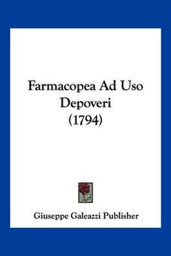 Cover image for Farmacopea Ad USO Depoveri (1794)