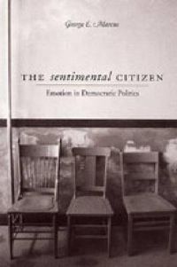 Cover image for The Sentimental Citizen: Emotion in Democratic Politics