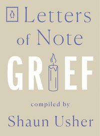 Cover image for Letters of Note: Grief