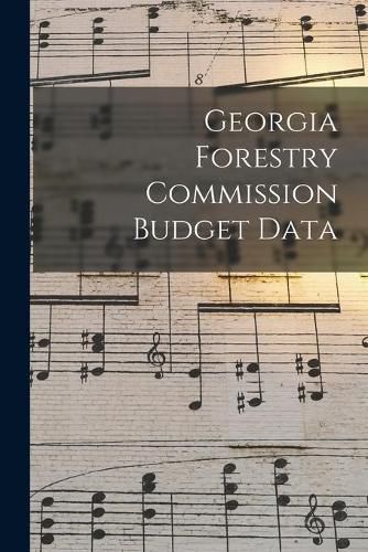 Cover image for Georgia Forestry Commission Budget Data