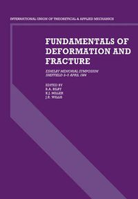 Cover image for Fundamentals of Deformation and Fracture: Eshelby Memorial Symposium Sheffield 2-5 April 1984