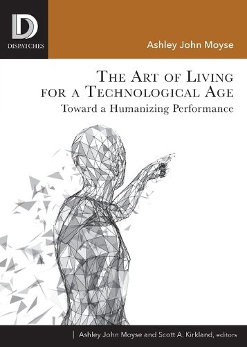 Cover image for The Art of Living for A Technological Age