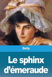 Cover image for Le Sphinx d'Emeraude