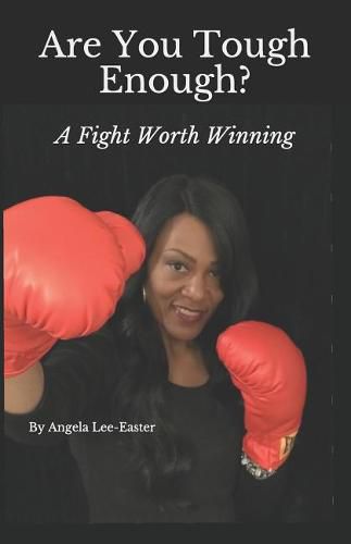 Cover image for Are You Tough Enough: A Fight Worth Winning