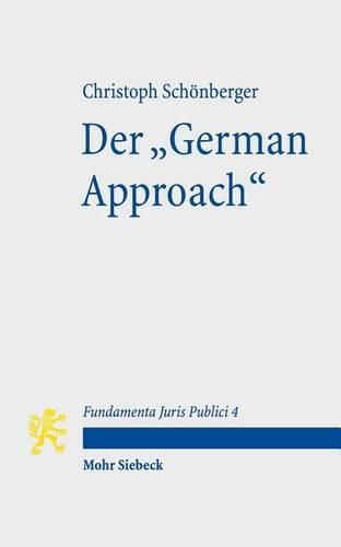 Der  German Approach: Die deutsche Staatsrechtslehre im Wissenschaftsvergleich