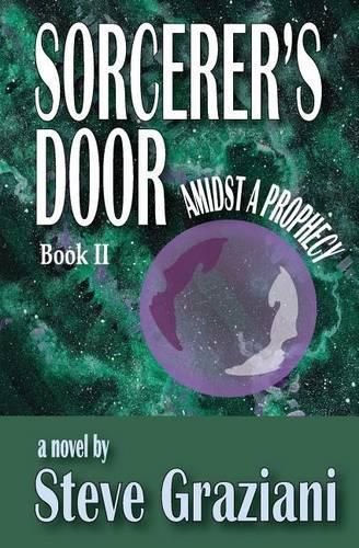 Cover image for Amidst A Prophecy: Sorcerer's Door - Book II