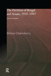 Cover image for The Partition of Bengal and Assam, 1932-1947: Contour of Freedom