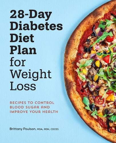 Cover image for 28-Day Diabetic Diet Plan for Weight Loss: Recipes to Control Blood Sugar and Improve Your Health