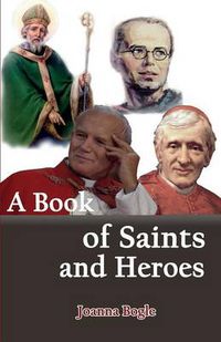 Cover image for A Book of Saints and Heroes