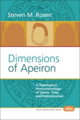 Cover image for Dimensions of Apeiron: A Topological Phenomenology of Space, Time, and Individuation