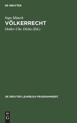 Cover image for Voelkerrecht: (Ohne Internationale Organisationen Und Kriegsvoelkerrecht); In Programmierter Form Mit Vertiefungshinweisen
