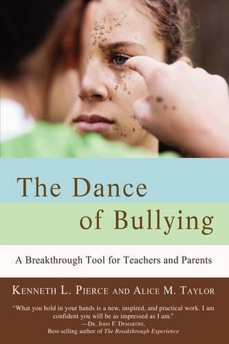 Cover image for The Dance of Bullying: A Breakthrough Tool for Teachers and Parents