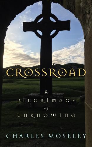 Cover image for Crossroad: A Pilgrimage of Unknowing