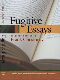 Cover image for Fugitive Essays: Selected Writings of Frank Chodorov