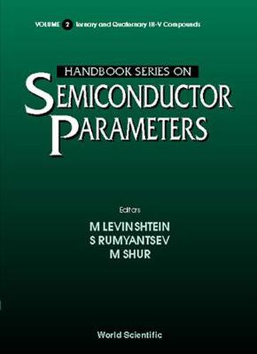 Handbook Series On Semiconductor Parameters - Volume 1: Si, Ge, C (Diamond), Gaas, Gap, Gasb, Inas, Inp, Insb