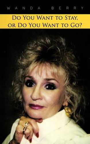Cover image for Do You Want to Stay, or Do You Want to Go?