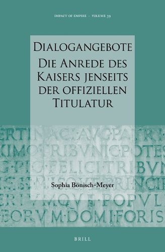 Cover image for Dialogangebote. Die Anrede des Kaisers jenseits der offiziellen Titulatur