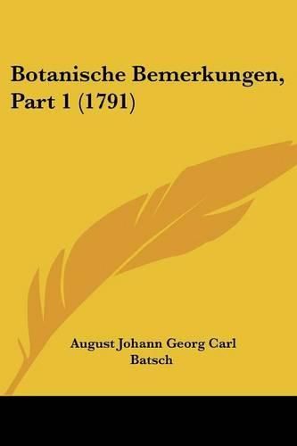 Botanische Bemerkungen, Part 1 (1791)