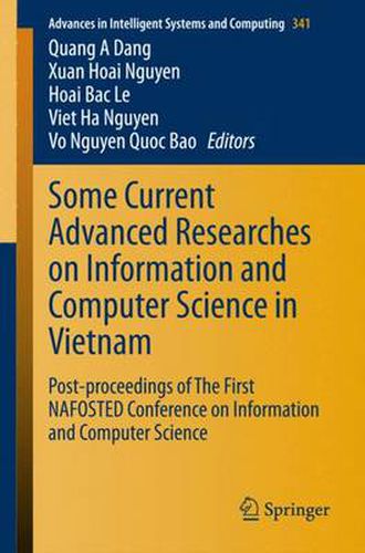 Cover image for Some Current Advanced Researches on Information and Computer Science in Vietnam: Post-proceedings of The First NAFOSTED Conference on Information and Computer Science