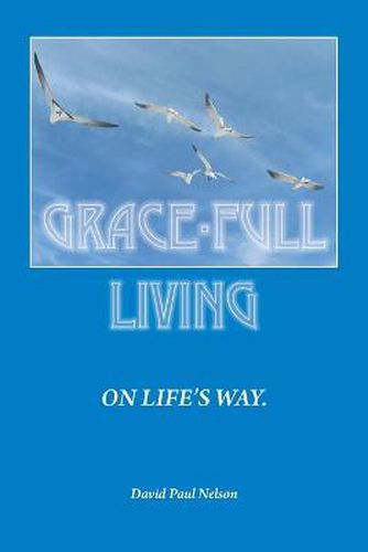 Grace-Full Livingeon Life's Way: A Practical Theology as Seen in Everyday Life