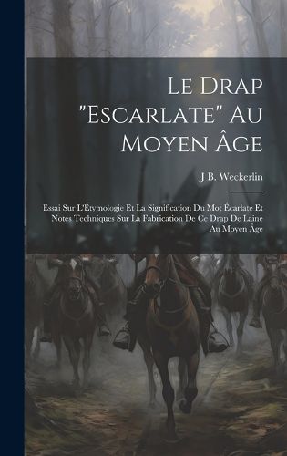 Cover image for Le Drap "Escarlate" Au Moyen Age