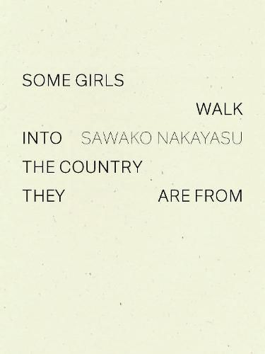 Cover image for Some Girls Walk into the Country They Are From