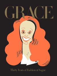 Cover image for Grace: Thirty Years of Fashion at Vogue