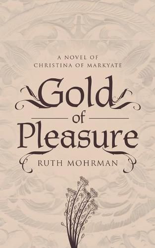 Cover image for Gold of Pleasure: A Novel of Christina of Markyate