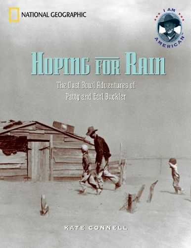 Cover image for Hoping for Rain: The Dust Bowl Adventures of Patty and Earl Buckler