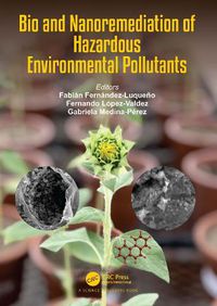 Cover image for Bio and Nanoremediation of Hazardous Environmental Pollutants