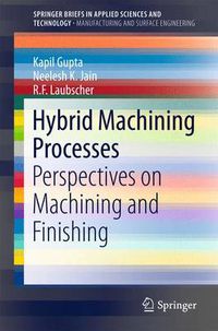 Cover image for Hybrid Machining Processes: Perspectives on Machining and Finishing