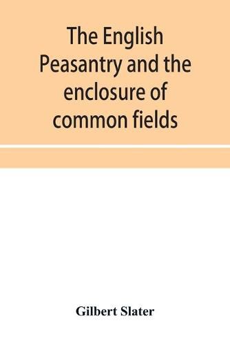 Cover image for The English peasantry and the enclosure of common fields