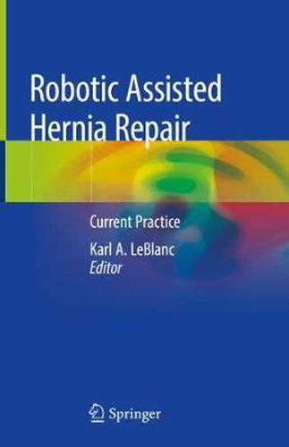 Cover image for Robotic Assisted Hernia Repair: Current Practice