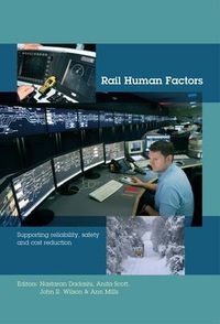 Cover image for Rail Human Factors: Supporting reliability, safety and cost reduction