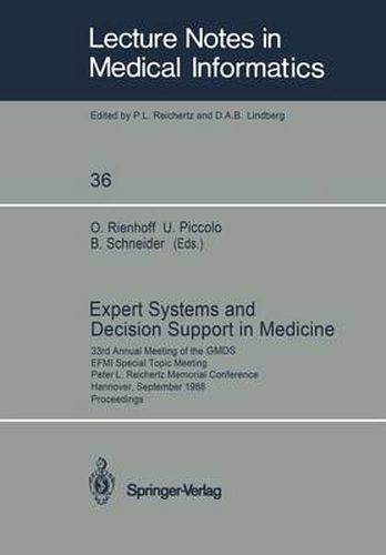 Cover image for Expert Systems and Decision Support in Medicine: 33rd Annual Meeting of the Gmds, Efmi Special Topic Meeting, Peter L. Reichertz Memorial Conference, Hannover, September 26-29, 1988. Proceedings