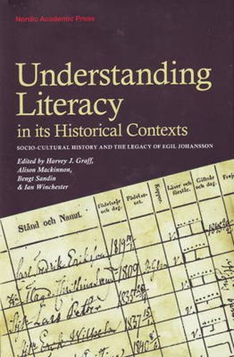 Cover image for Understanding Literacy in its Historical Contexts: Socio-Cultural History & the Legacy of Egil Johansson
