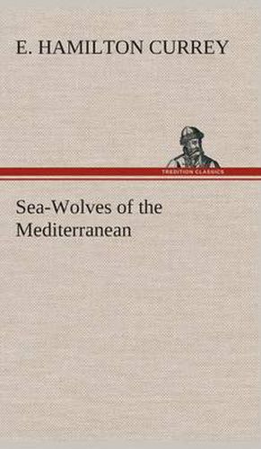 Cover image for Sea-Wolves of the Mediterranean