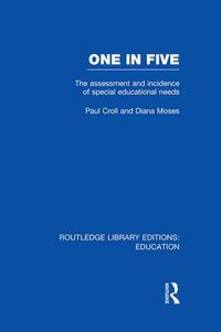 Cover image for One in Five (RLE Edu M): The Assessment and Incidence of Special Educational Needs