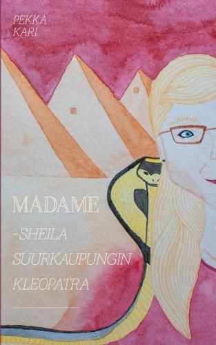 Cover image for Madame: Sheila suurkaupungin Kleopatra
