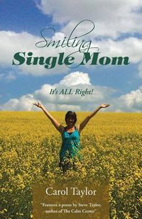 Cover image for Smiling Single Mom: It's All Right!