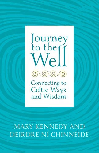 Cover image for Journey to the Well: Connecting to Celtic Ways and Wisdom