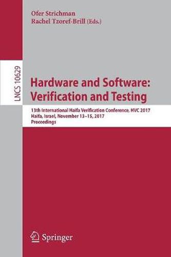 Cover image for Hardware and Software: Verification and Testing: 13th International Haifa Verification Conference, HVC 2017, Haifa, Israel, November 13-15, 2017, Proceedings