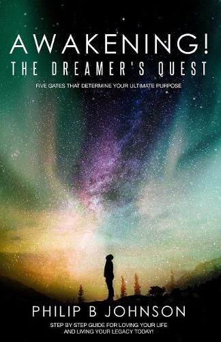 Cover image for Awakening! The Dreamer's Quest: Five Gates That Will Determine Your Ultimate Purpose