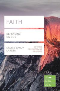 Cover image for Faith (Lifebuilder Study Guides): Depending on God